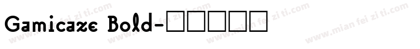 Gamicaze Bold字体转换